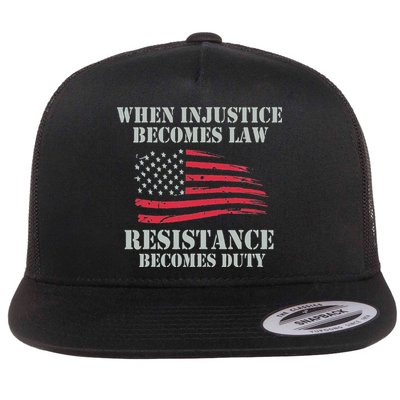 When Injustice Becomes Law Resistance Becomes Duty Flatbill Hat