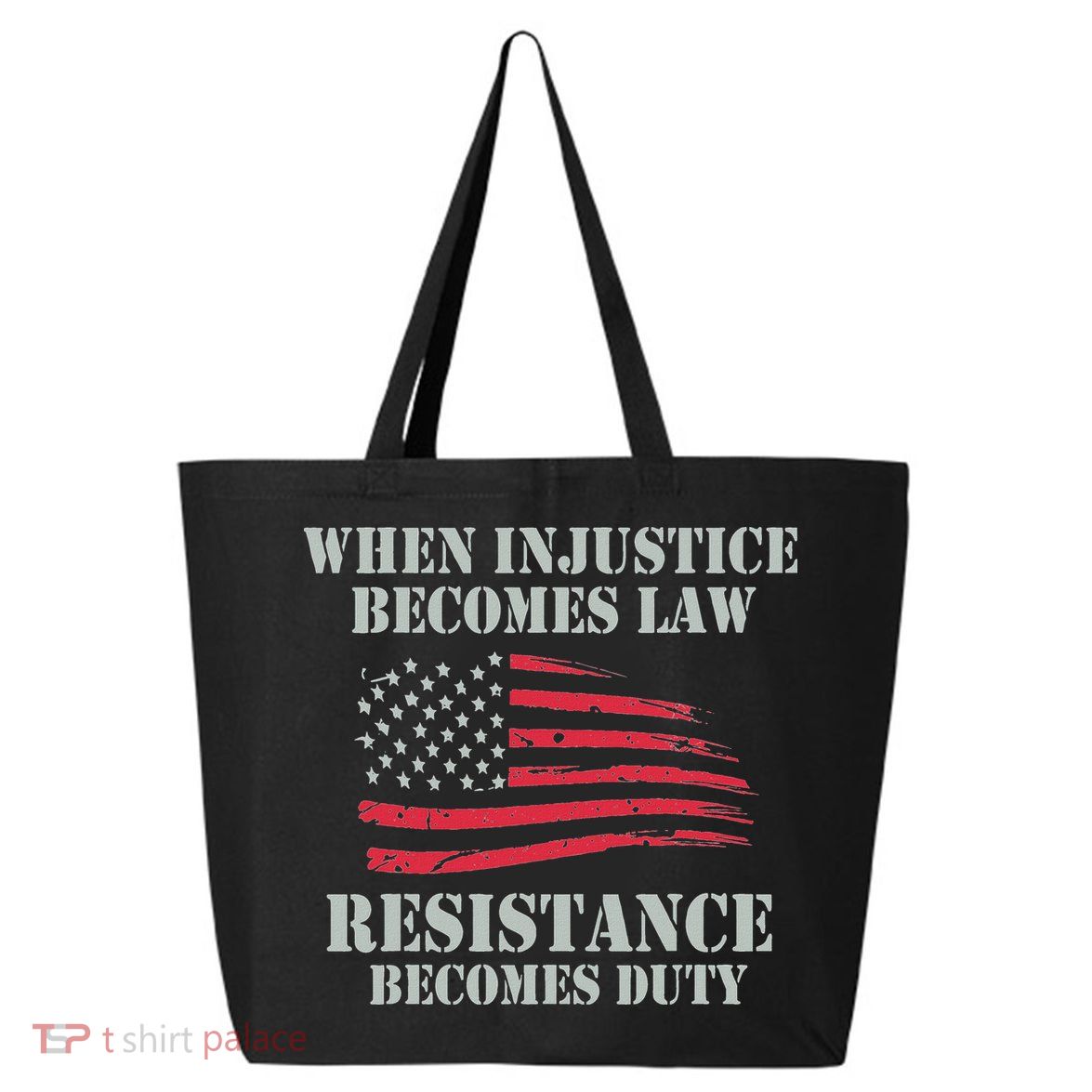 When Injustice Becomes Law Resistance Becomes Duty 25L Jumbo Tote