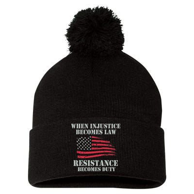 When Injustice Becomes Law Resistance Becomes Duty Pom Pom 12in Knit Beanie