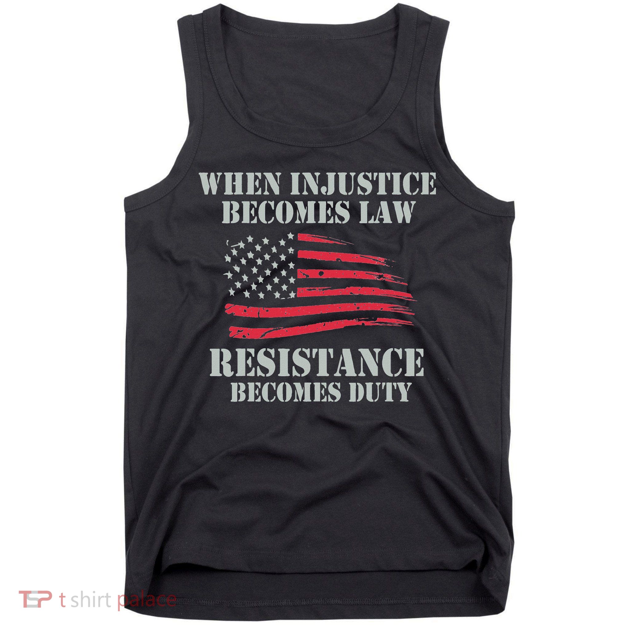 When Injustice Becomes Law Resistance Becomes Duty Tank Top