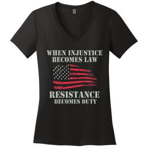 When Injustice Becomes Law Resistance Becomes Duty Women's V-Neck T-Shirt