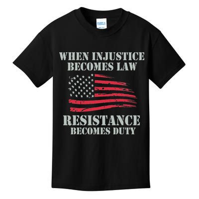 When Injustice Becomes Law Resistance Becomes Duty Kids T-Shirt
