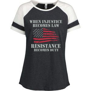 When Injustice Becomes Law Resistance Becomes Duty Enza Ladies Jersey Colorblock Tee