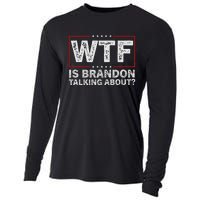 Wtf Is Brandon Talking About Humor Statement Cooling Performance Long Sleeve Crew