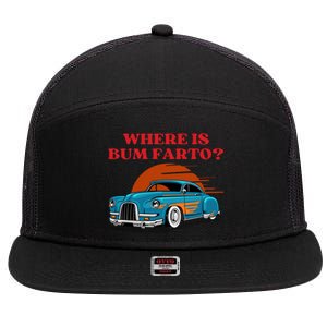 Where Is Bum Farto Funny 7 Panel Mesh Trucker Snapback Hat