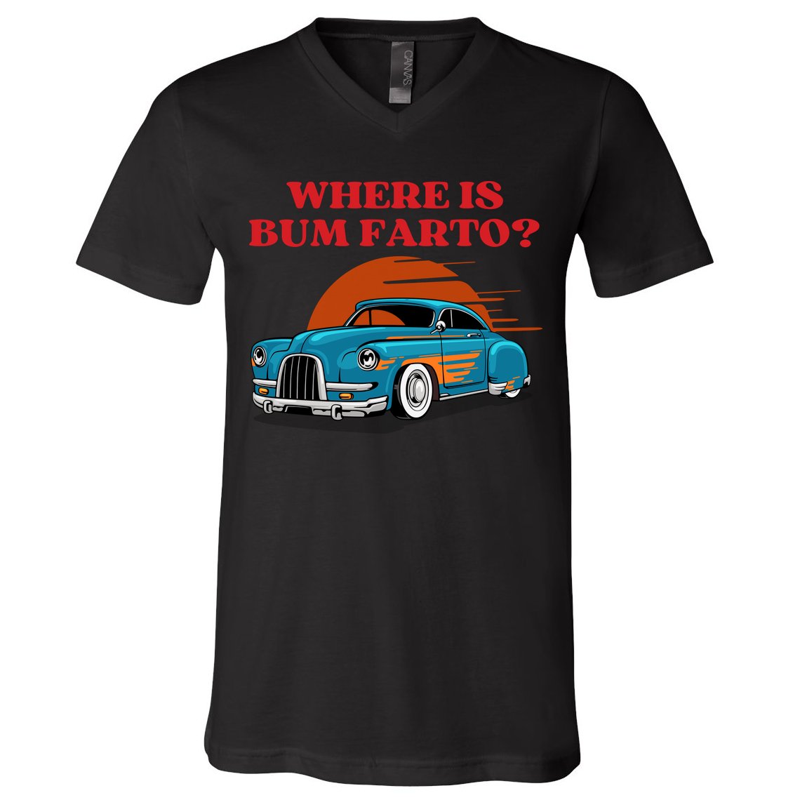 Where Is Bum Farto Funny V-Neck T-Shirt