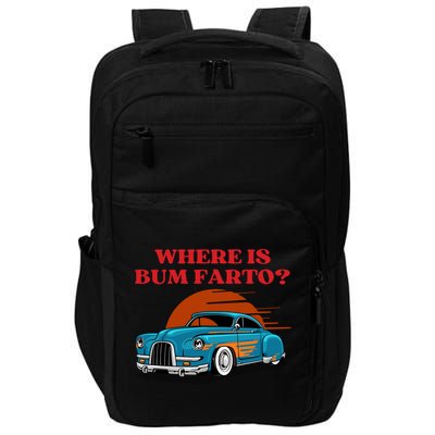 Where Is Bum Farto Funny Impact Tech Backpack