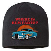 Where Is Bum Farto Funny Sustainable Beanie