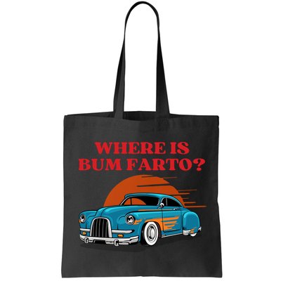 Where Is Bum Farto Funny Bag