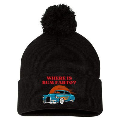 Where Is Bum Farto Funny Pom Pom 12in Knit Beanie