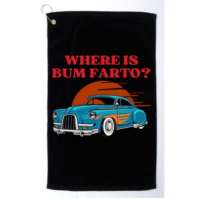 Where Is Bum Farto Funny Golf Towel