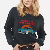 Where Is Bum Farto Funny Cropped Pullover Crew