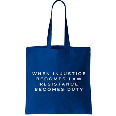 When Injustice Becomes Law Resistance Becomes Duty Bag