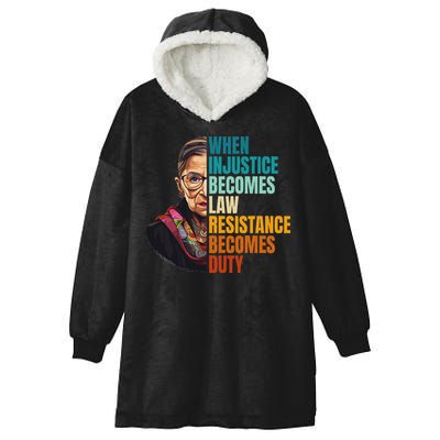 When Injustice Becomes Law Resistance Becomes Duty Rbg Hooded Wearable Blanket