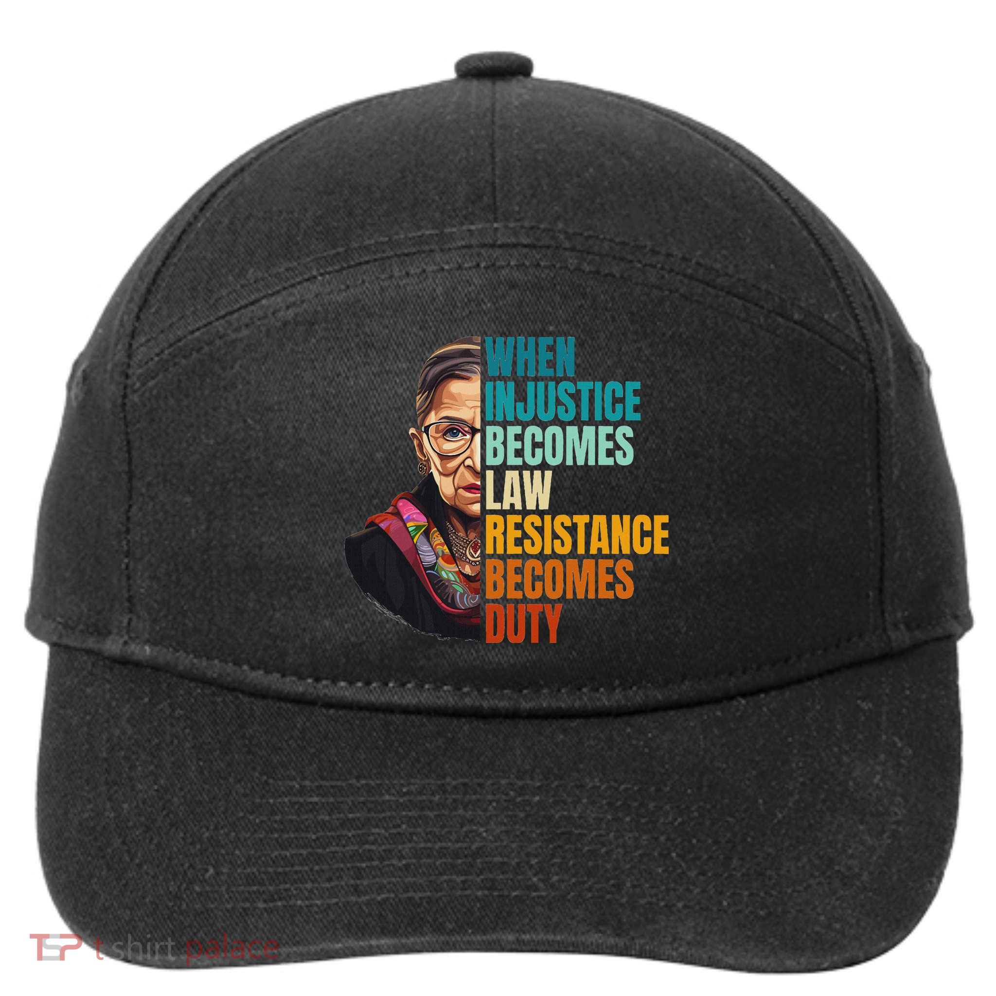 When Injustice Becomes Law Resistance Becomes Duty Rbg 7-Panel Snapback Hat