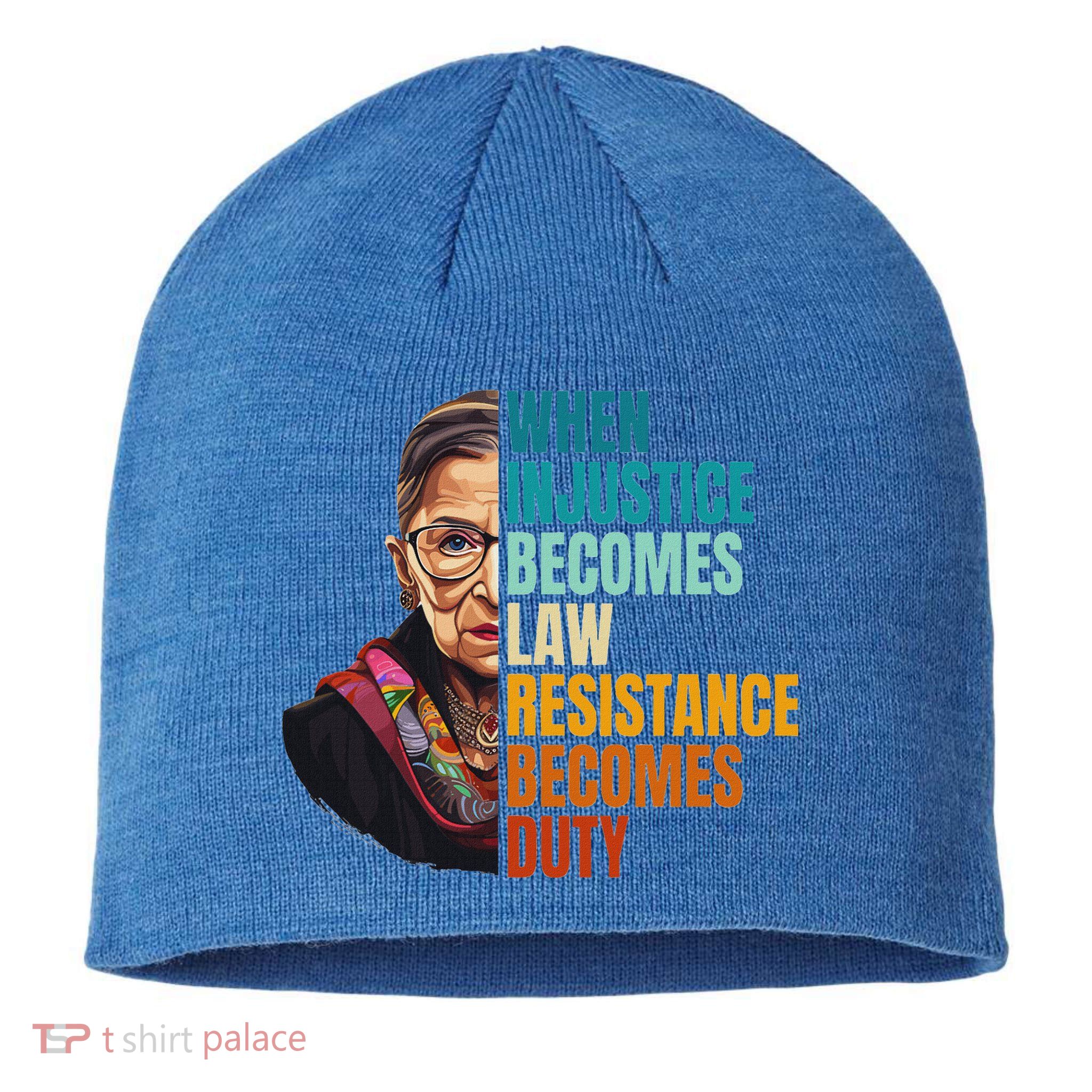When Injustice Becomes Law Resistance Becomes Duty Rbg Sustainable Beanie