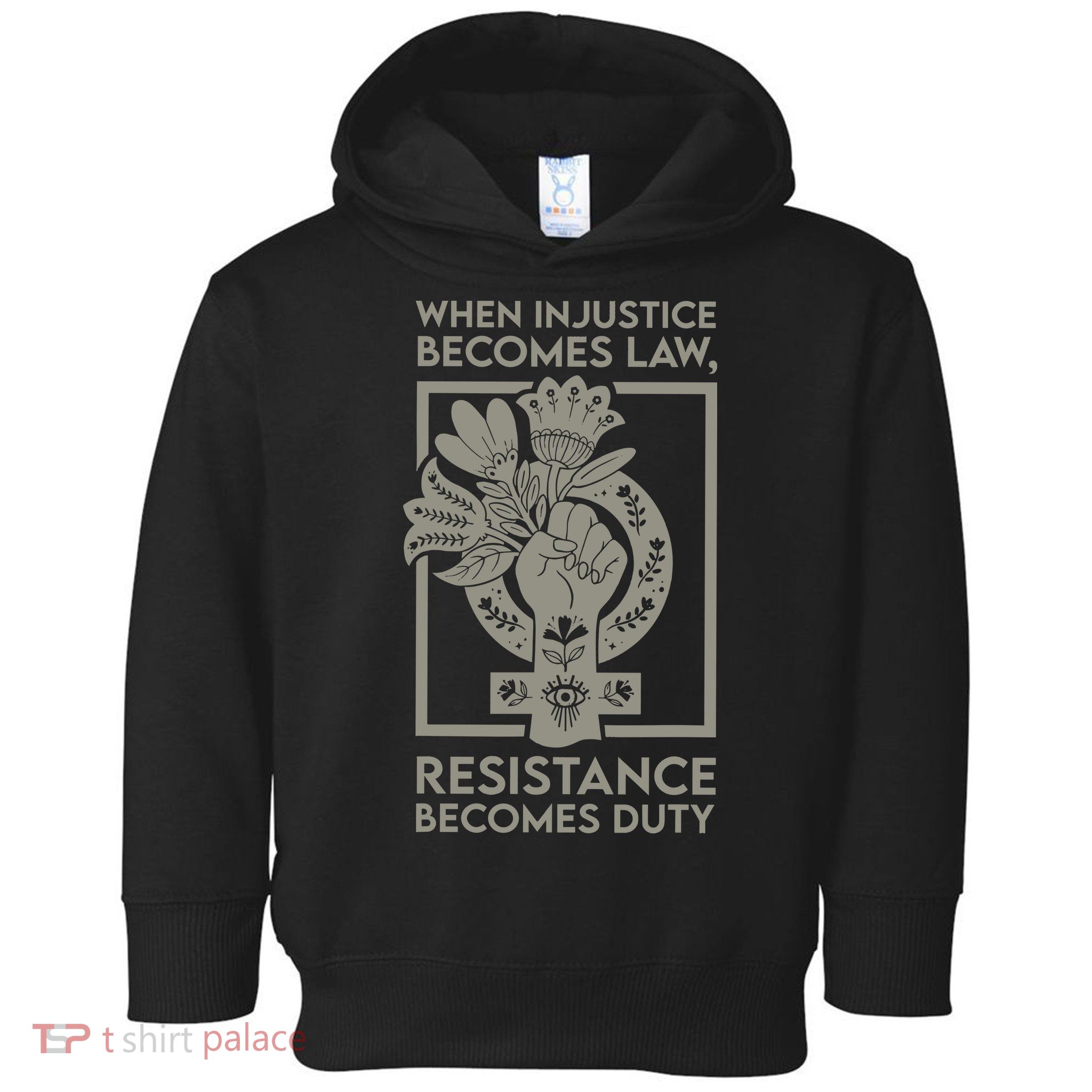 When Injustice Becomes Law Resistance Becomes Duty Toddler Hoodie