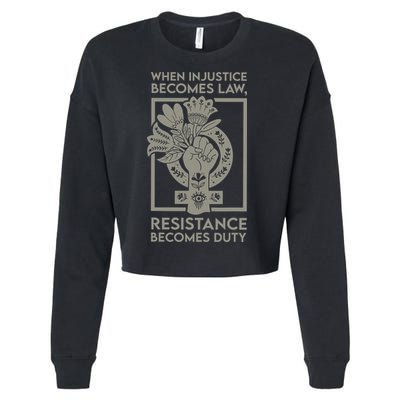 When Injustice Becomes Law Resistance Becomes Duty Cropped Pullover Crew