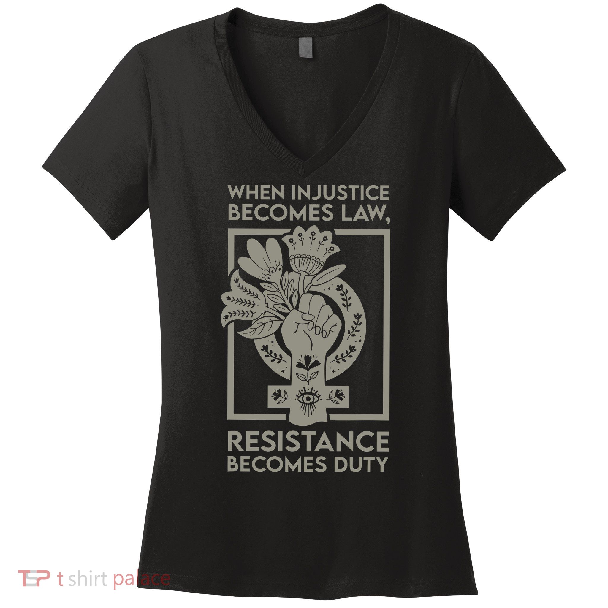 When Injustice Becomes Law Resistance Becomes Duty Women's V-Neck T-Shirt