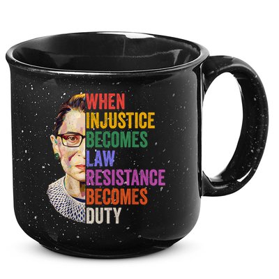 When Injustice Becomes Law Resistance Becomes Duty Rbg Women 15oz Campfire Ceramic Mug