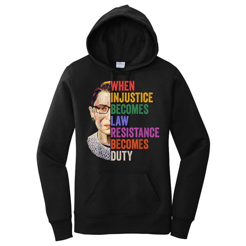 When Injustice Becomes Law Resistance Becomes Duty Rbg Women Women's Pullover Hoodie