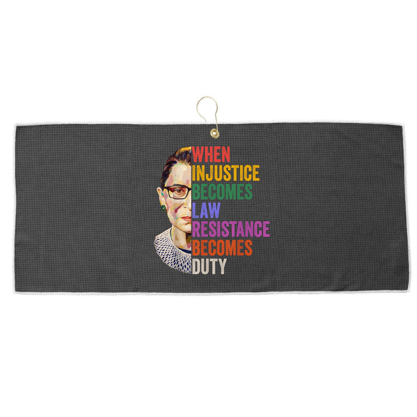 When Injustice Becomes Law Resistance Becomes Duty Rbg Women Large Microfiber Waffle Golf Towel