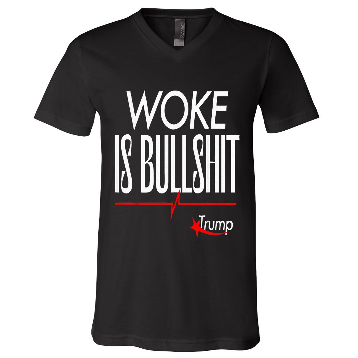 Woke Is Bullshit Trump Trendy Saying V-Neck T-Shirt