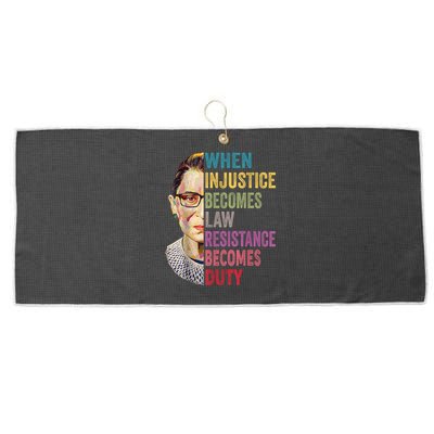 When Injustice Becomes Law Resistance Becomes Duty Feminist Large Microfiber Waffle Golf Towel