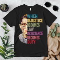 When Injustice Becomes Law Resistance Becomes Duty Feminist Premium T-Shirt