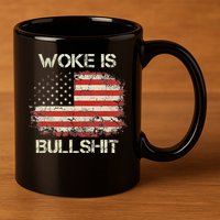 Woke Is Bullshit 11oz C Handle Ceramic Mug