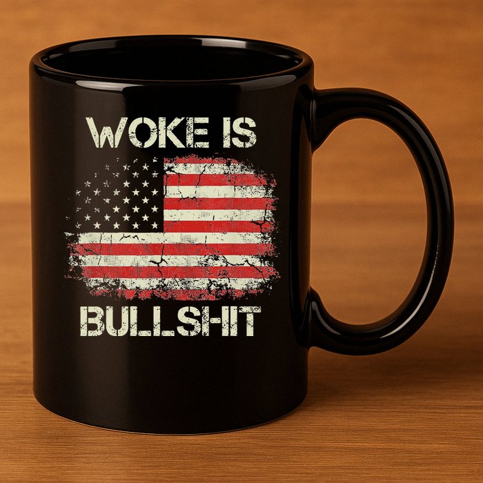 Woke Is Bullshit 11oz C Handle Ceramic Mug