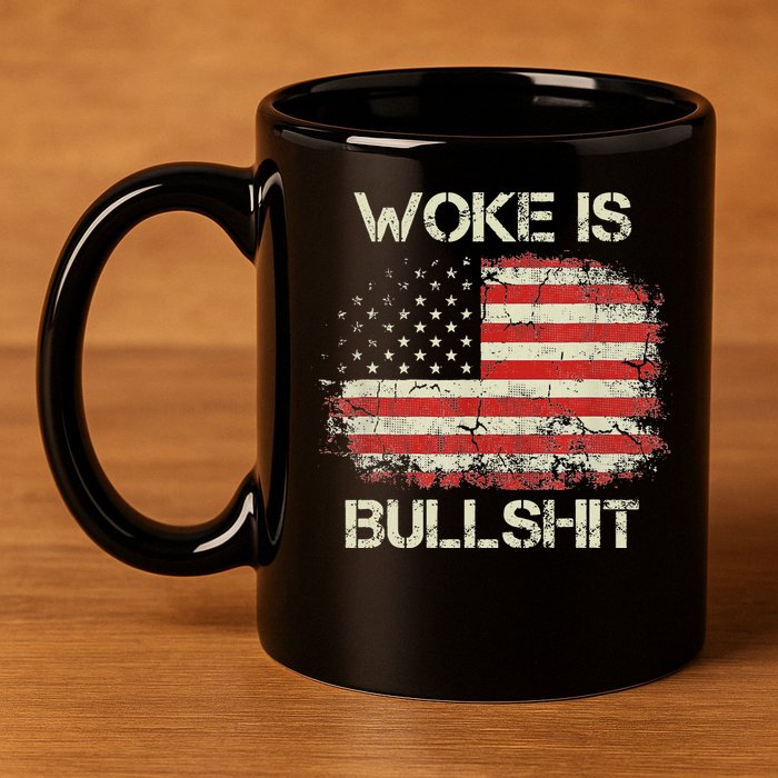 Woke Is Bullshit 11oz C Handle Ceramic Mug