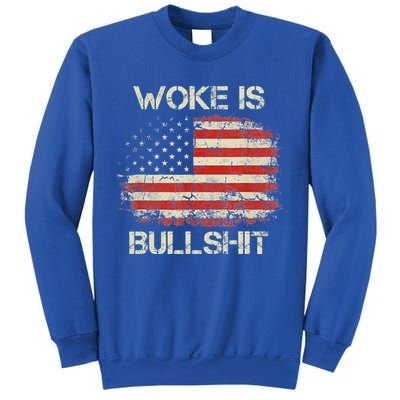 Woke Is Bullshit Sweatshirt