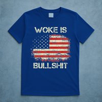 Woke Is Bullshit T-Shirt
