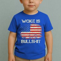 Woke Is Bullshit Toddler T-Shirt