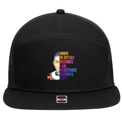 When Injustice Becomes Law Resistance Becomes Duty RBG 7 Panel Mesh Trucker Snapback Hat
