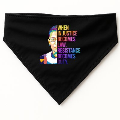 When Injustice Becomes Law Resistance Becomes Duty RBG USA-Made Doggie Bandana