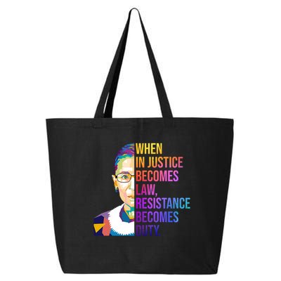 When Injustice Becomes Law Resistance Becomes Duty RBG 25L Jumbo Tote