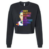 When Injustice Becomes Law Resistance Becomes Duty RBG Cropped Pullover Crew