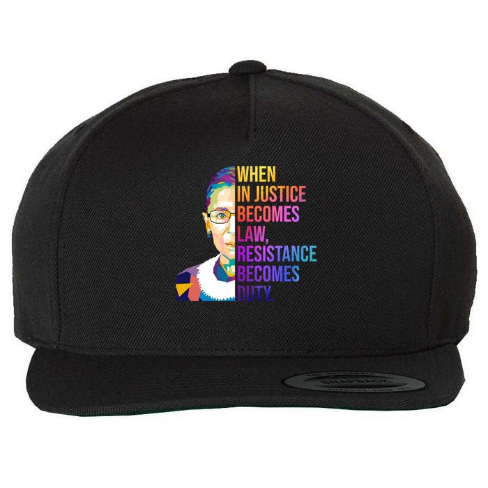 When Injustice Becomes Law Resistance Becomes Duty RBG Wool Snapback Cap