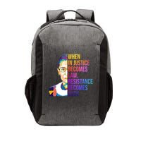When Injustice Becomes Law Resistance Becomes Duty RBG Vector Backpack