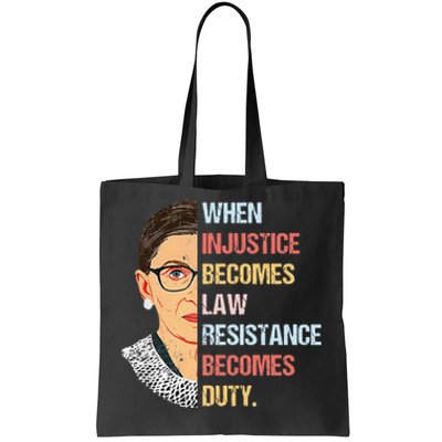 When Injustice Becomes Law Resistance Becomes Duty Tote Bag