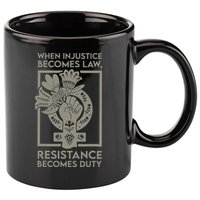 When Injustice Becomes Law 11oz C Handle Ceramic Mug