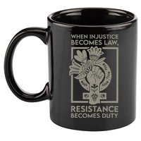 When Injustice Becomes Law 11oz C Handle Ceramic Mug