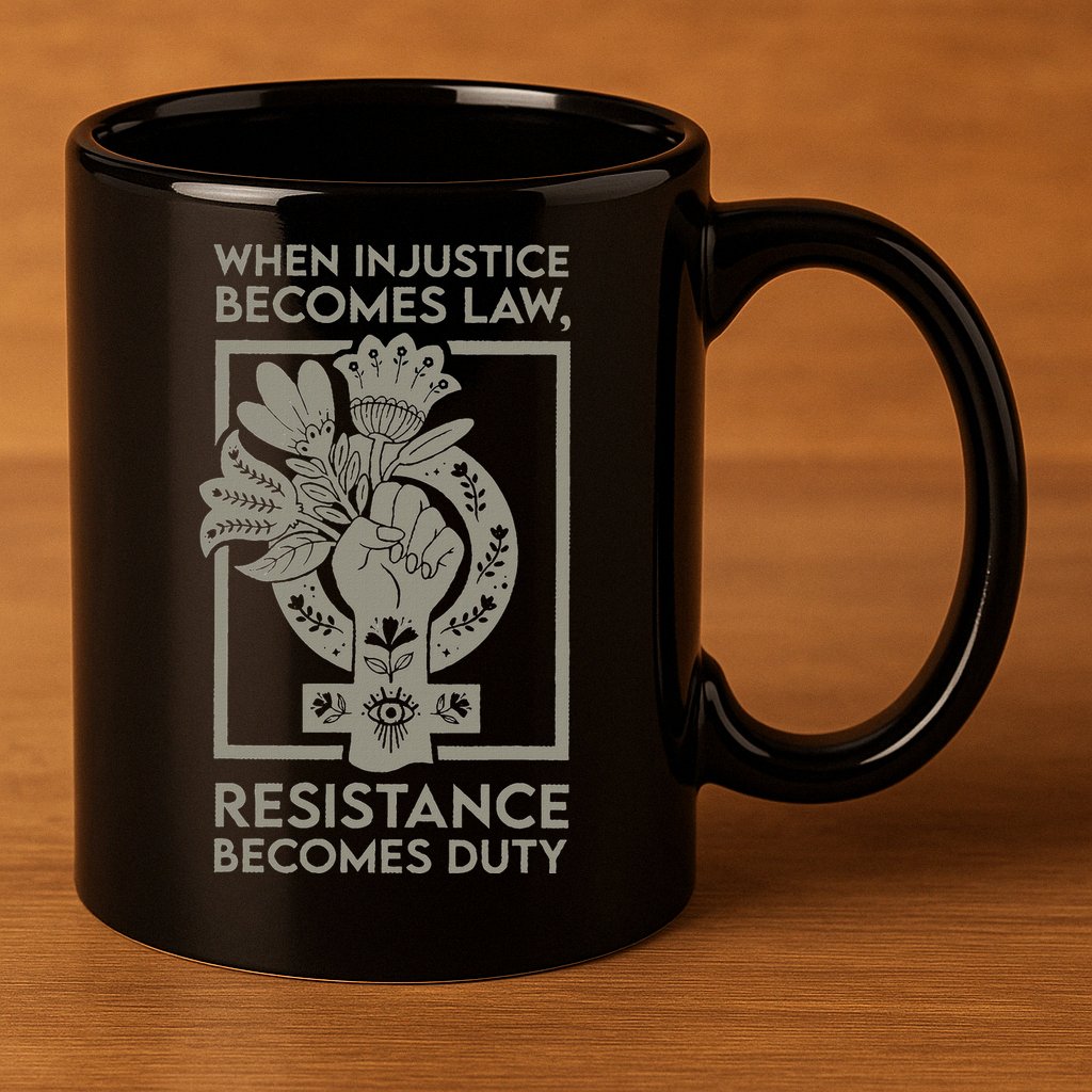 When Injustice Becomes Law 11oz C Handle Ceramic Mug