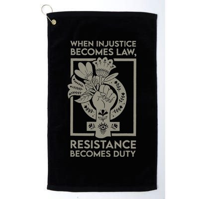 When Injustice Becomes Law Golf Towel