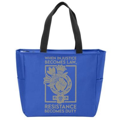 When Injustice Becomes Law Zip Tote Bag