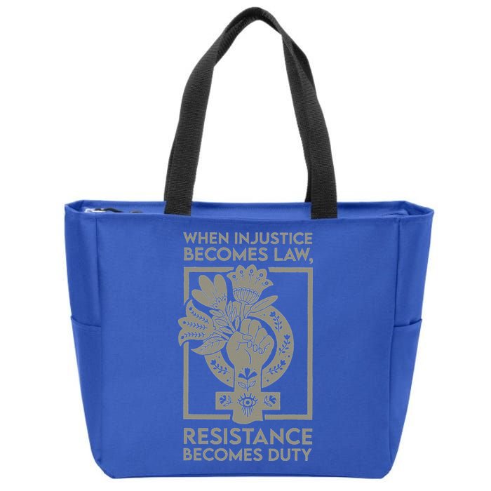 When Injustice Becomes Law Zip Tote Bag
