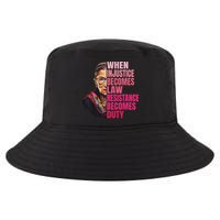When Injustice Becomes Law Resistance Becomes Duty Rbg Quote Cool Comfort Performance Bucket Hat