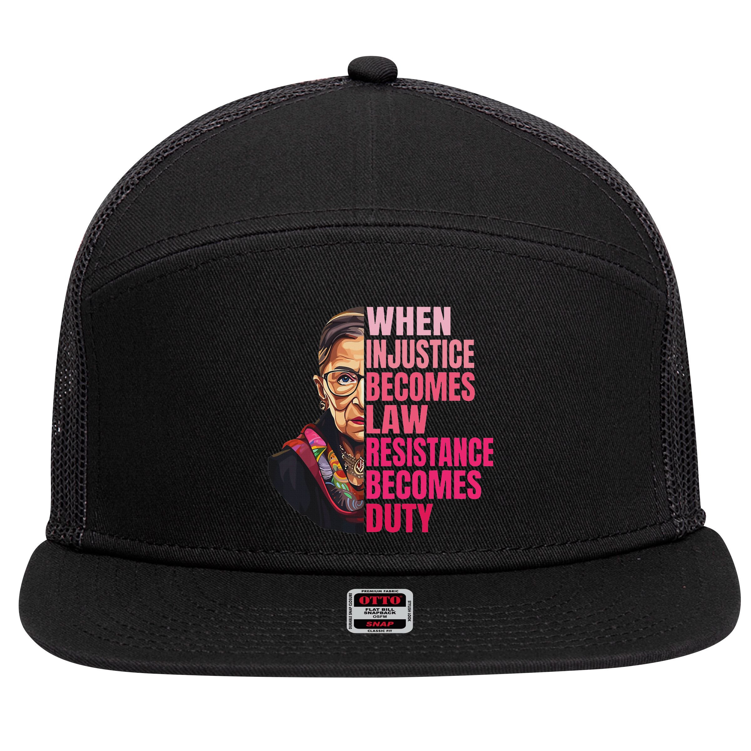 When Injustice Becomes Law Resistance Becomes Duty Rbg Quote 7 Panel Mesh Trucker Snapback Hat